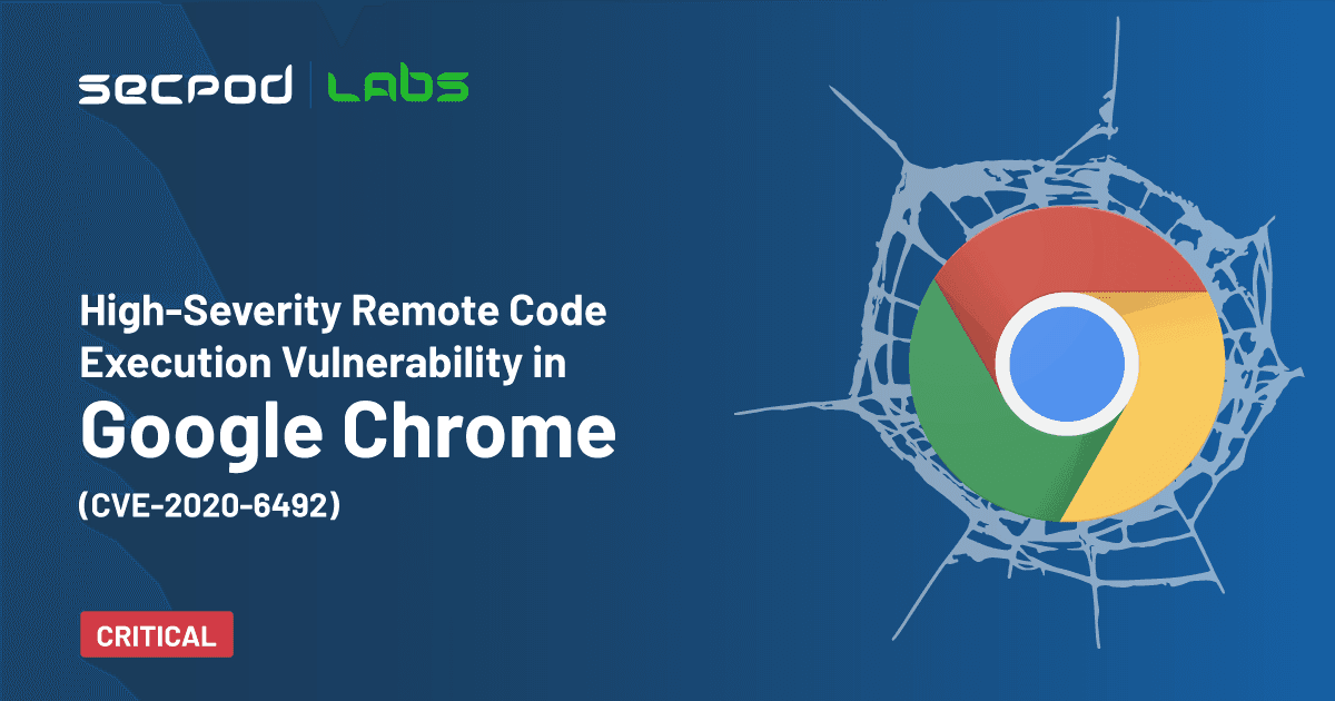 High-Severity Remote Code Execution Vulnerability in Google Chrome | SecPod