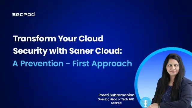 Transform Your Cloud Security with Saner Cloud: A Prevention First Approach