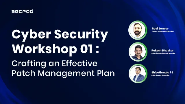 Cyber Security Workshop 01 : Crafting an Effective Patch Management Plan
